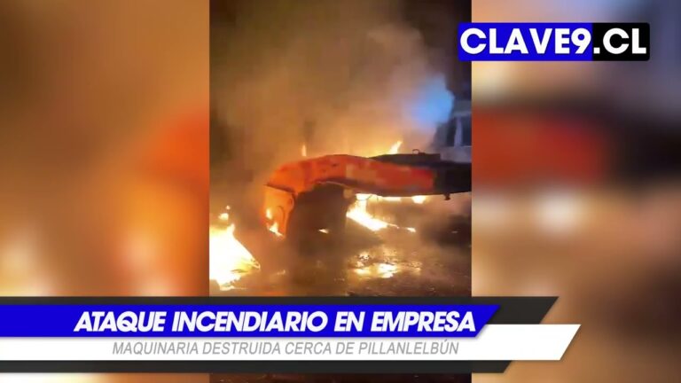 Atentado incendiario destruye alrededor de 16 maquinarias en las cercanías de Pillanlelbún